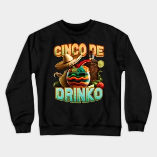 Cinco De Drinko Cinco De Mayo Bachelorette Mexican Party Crewneck Sweatshirt